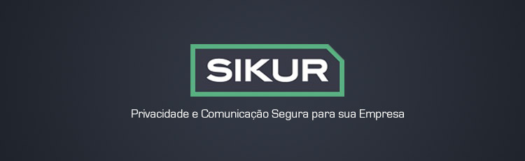 Com a Sikur, privacidade de dados é coisa séria. Privacidade e Comunicação Segura para sua Empresa.